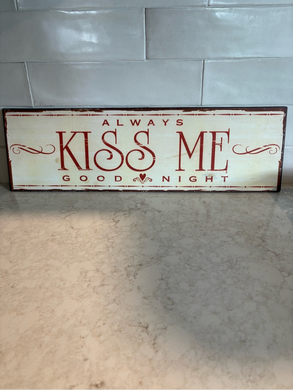 Always Kiss Me Goodnight Metal Sign - Rustic 20”x6”